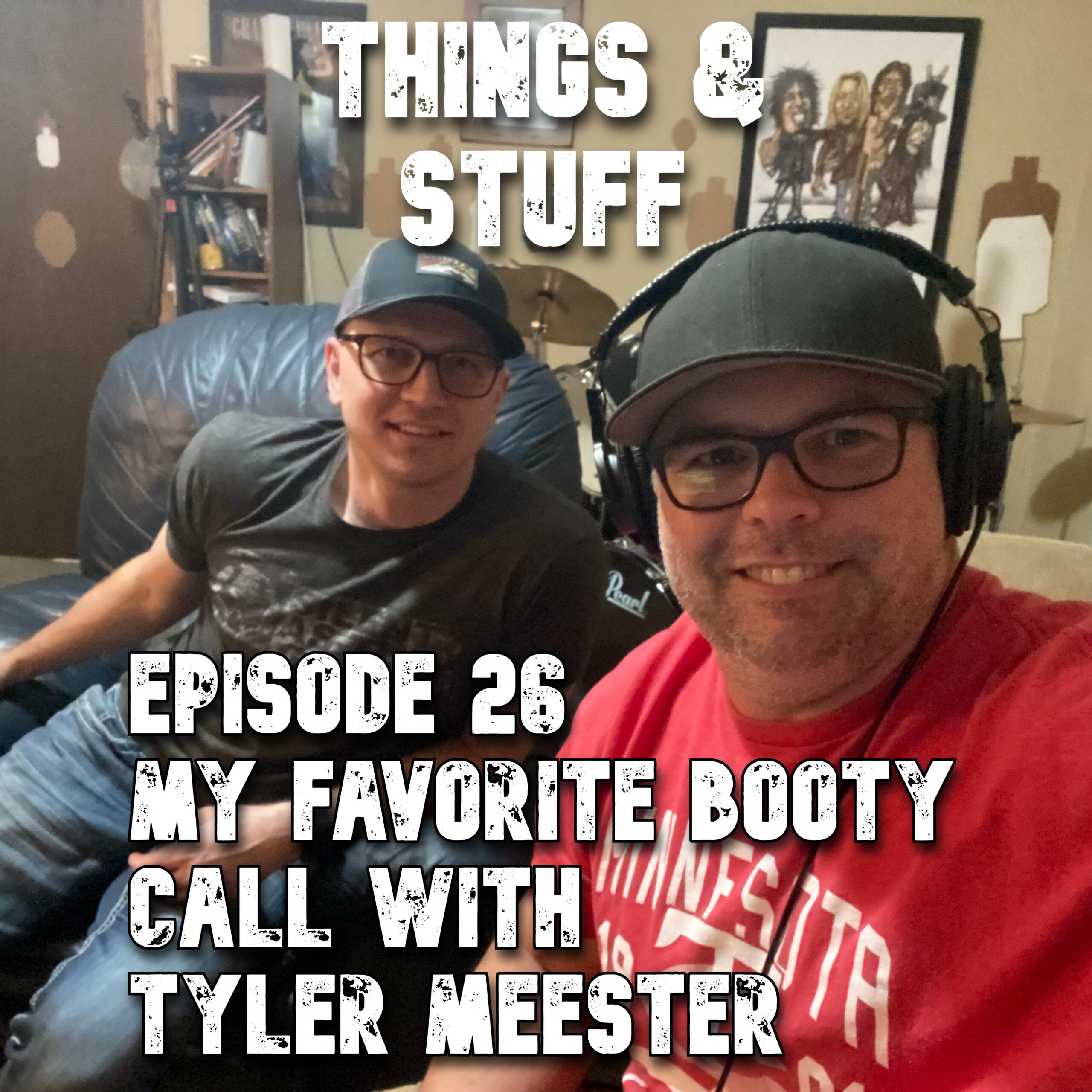 Ep 026 – My Favorite Booty Call with Tyler Meester