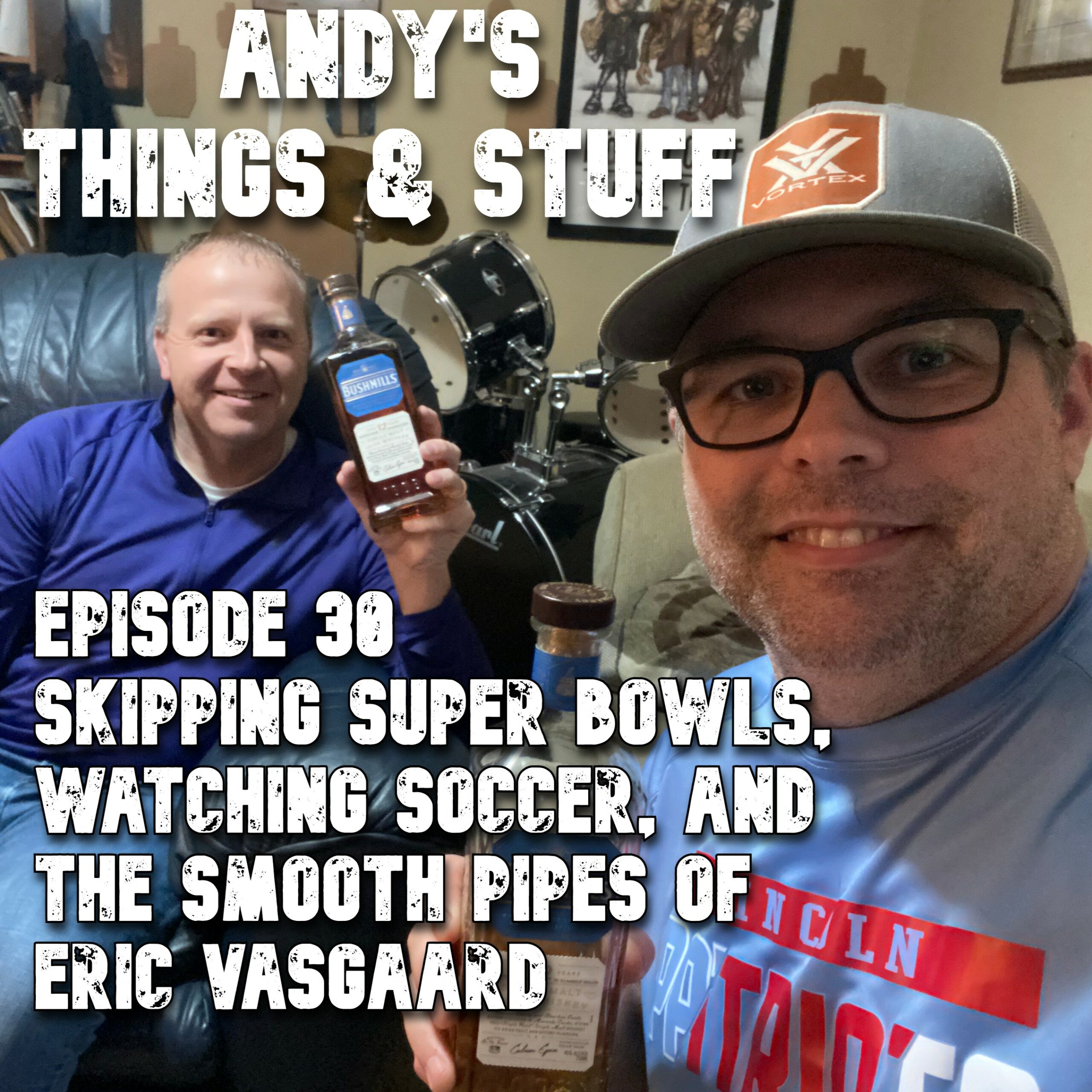 Ep 030 – Skipping Super Bowls, Watching Soccer, and the Smooth Pipes of Eric Vasgaard